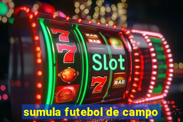 sumula futebol de campo